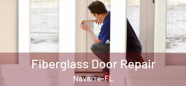 Fiberglass Door Repair Navarre-FL