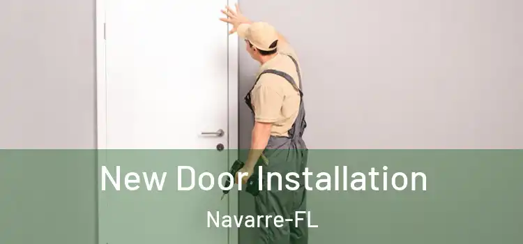 New Door Installation Navarre-FL